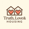 Truth, Love & Housing
