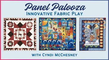 Three colorful quilts displayed under the title Panel Palooza by Cyndi McChesney.