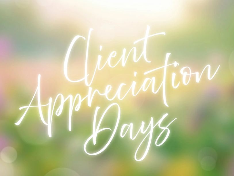 Client Appreciation Days