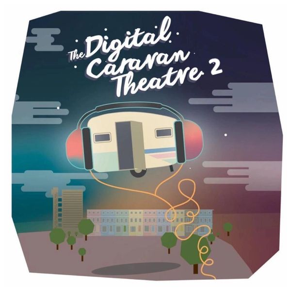 DIGITAL CARAVAN THEATRE 2 PRESENTED BY SMALL TRUTH THEATRE 