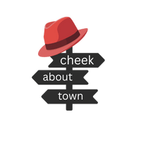 Cheek About Town