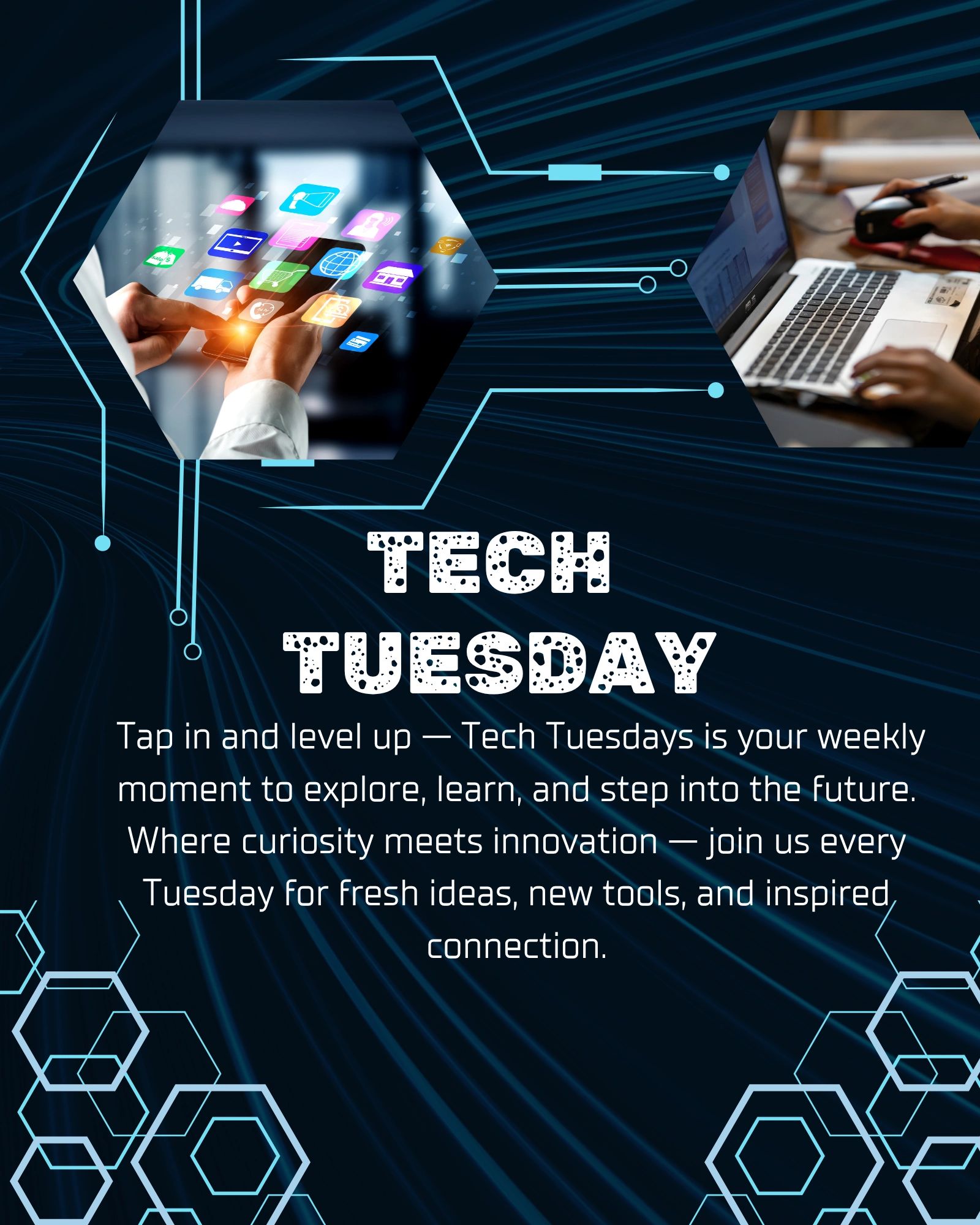 Tech Tuesday promotes weekly tech exploration and innovation.