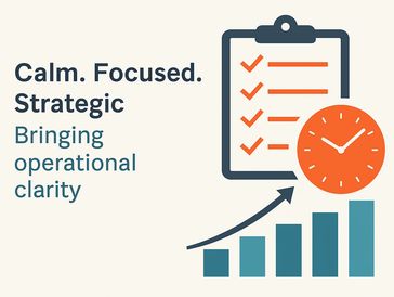 Calm, focused, and strategic approach bringing operational clarity with time management and growth.
