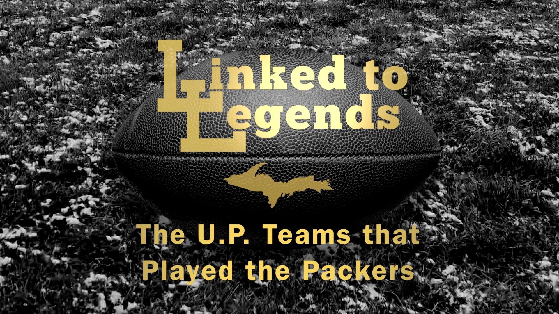 Linked to Legends: The UP Teams that Played the Packers' documentary  available for streaming Saturday