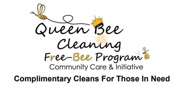 Queen Bee Cleaning Free-Bee Program offering free cleaning for those in need.
