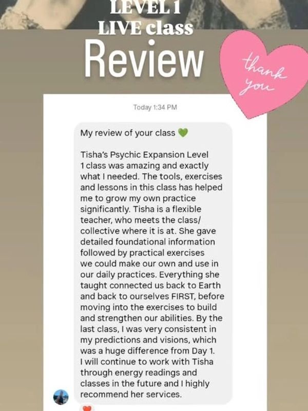 A positive review praising Tisha's Psychic Expansion Level 1 class for its practical exercises and personal growth.