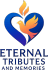 ETERNAL TRIBUTES AND MEMORIES