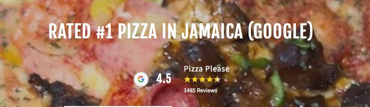 pizza please is rated the best pizza in jamaica on google