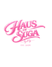 Haus of Suga by Ny