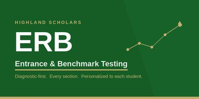Green banner for Highland Scholars ERB Entrance &amp; Benchmark Testing.