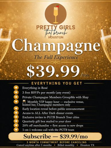 Advertisement for Pretty Girls Tha Brunch Houston Champagne subscription at $39.99/mo.