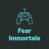 Fear Immortals