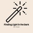 Finding the Light in Darkness 
