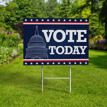 A yard sign that says 'Vote Today' with a Capitol dome illustration.