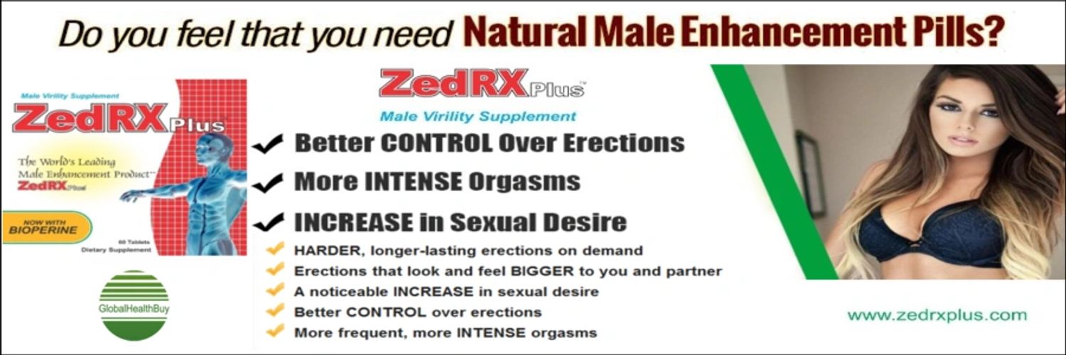 ZedRX Plus™ - Harder,  Stronger, Larger, Better Longer Lasting Erections, Erectile Dysfunction Pills