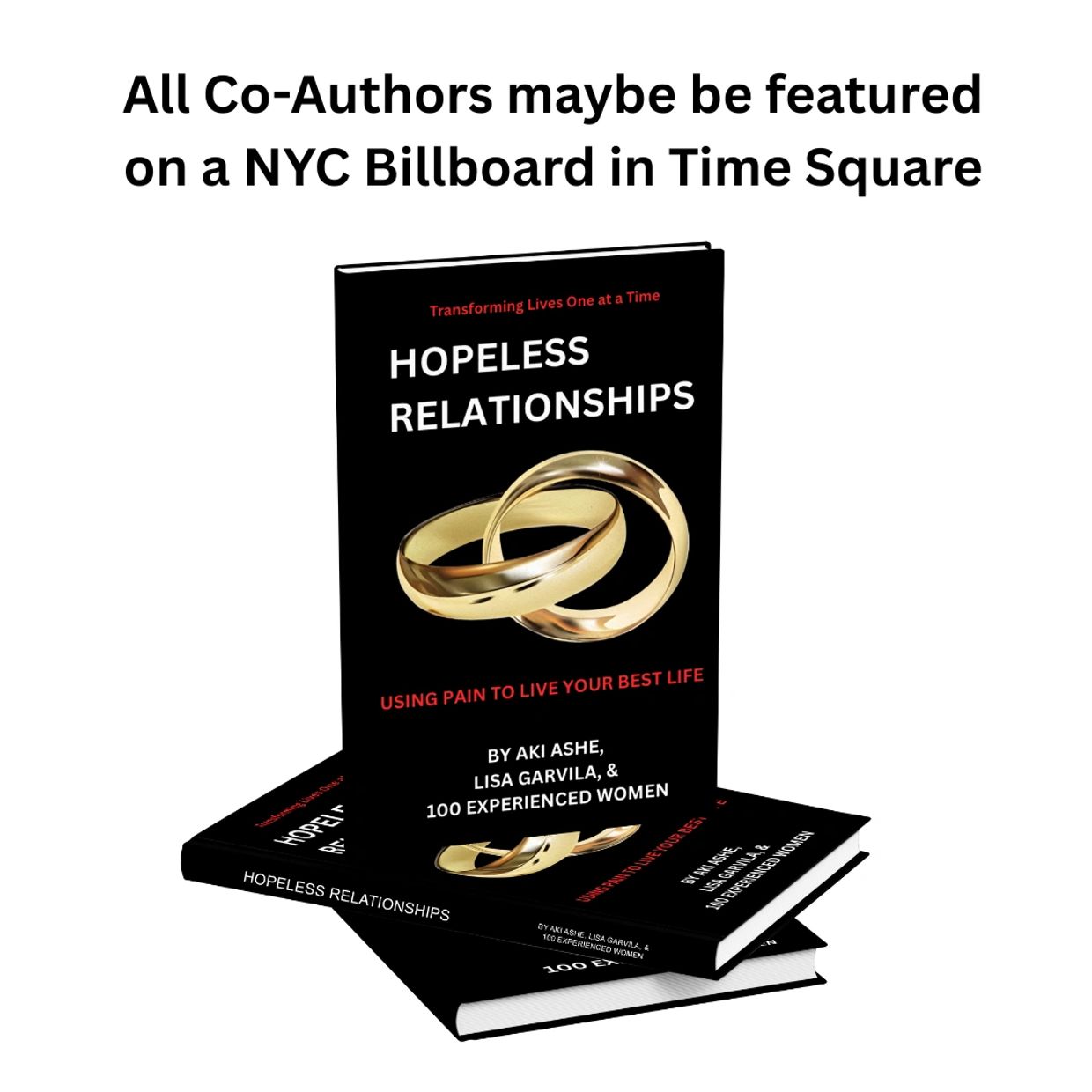 Book titled 'Hopeless Relationships' offers advice on pain and life, co-authored by Aki Ashe, Lisa Garvila, and 100 women.