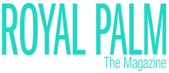 ROYAL PALM THE MAGAZINE