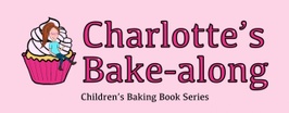 Charlotte's Bake-Along