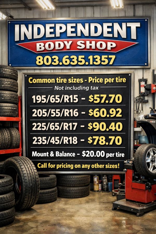 Tire prices and sizes displayed at Independent Body Shop with contact number.