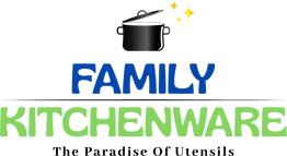 Family Kitchenware