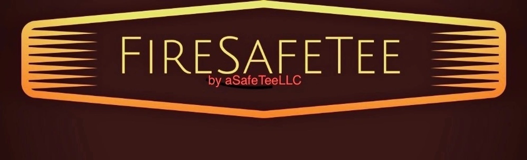 FireSafeTee,
aSafeTee llc 