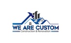 We Are Custom and Renovation
