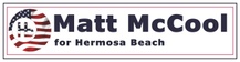 Matt McCool for Hermosa Beach