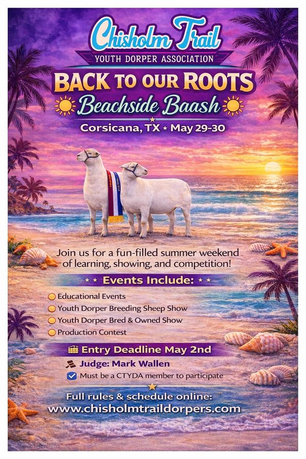 Chisholm Trail Youth Dorper Association Beachside Baash event in Corsicana, TX, May 29-30.