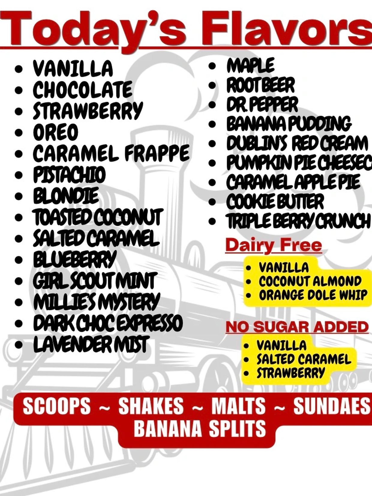 Check back Daily for our Delicious Flavors! Making Memories, one Scoop at a Time!!"