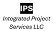 IPS
Integrated Project Services LLC