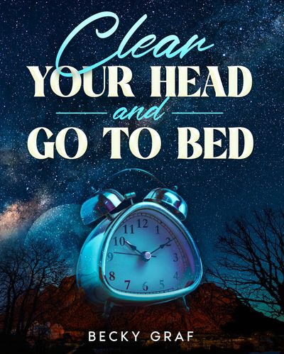 Clear Your Head and Go to Bed - Amazon