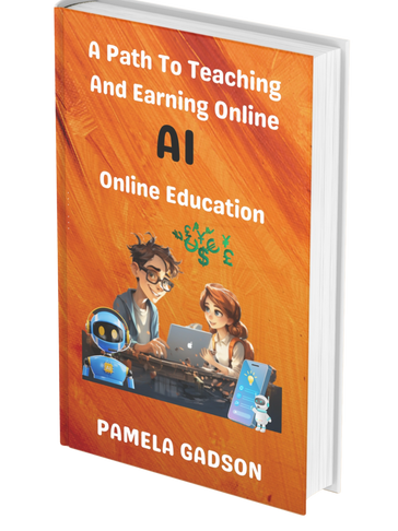 A Path To Teaching And Earning Online: AI Online Education Kindle Edition