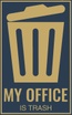 My Office is Trash