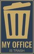My Office is Trash