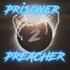 Prisoner 2 Preacher