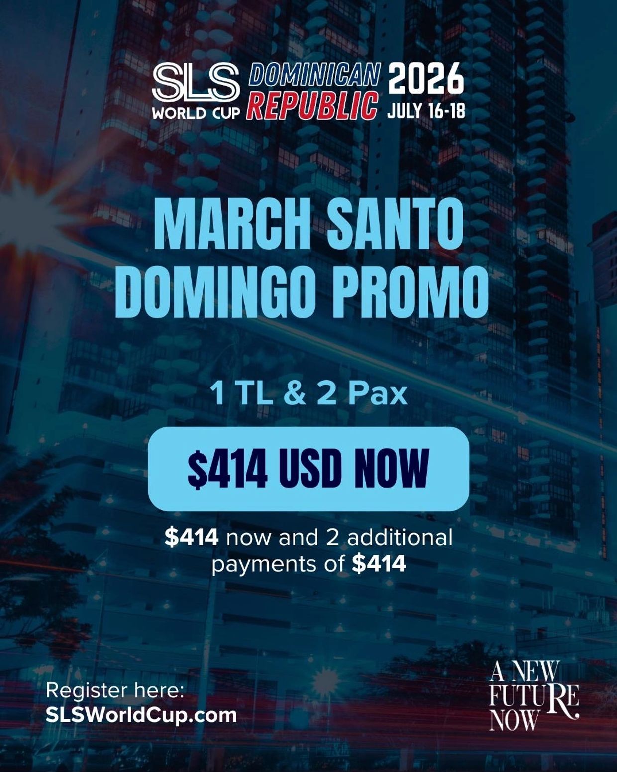 SLS World Cup 2026 Dominican Republic promo for March Santo Domingo, $414 USD initial payment.
