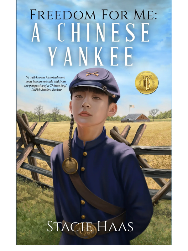 The cover image of the novel, Freedom for Me: A Chinese Yankee by Stacie Haas, featuring a young Chi