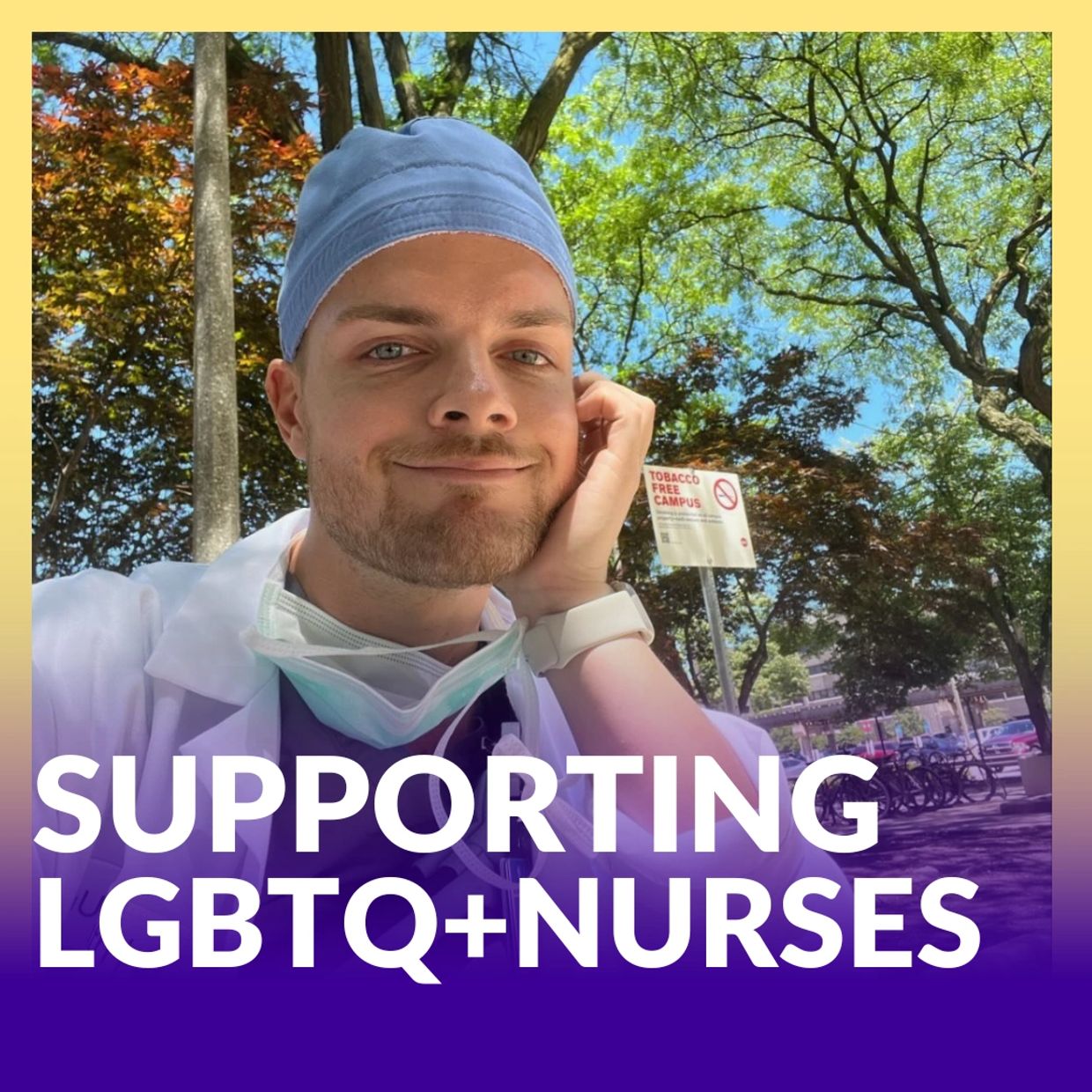 A nurse in scrubs and cap smiling outdoors with text supporting LGBTQ+ nurses.