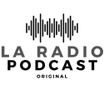 La Radio podcast
