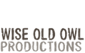 Wise Old Owl Productions