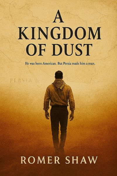 A Kingdom of Dust, Romer Shaw, 1805 PUBLISHING