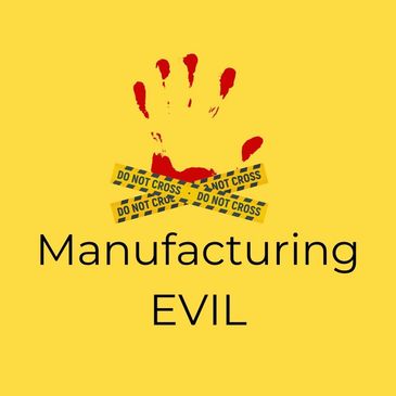 manufacturing evil