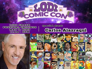 Lodi Comic Con featuring guest Carlos Alazraqui with cartoon characters background.