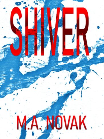 Cover image of Shiver by M.A. Novak