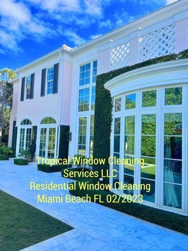Tropical Window Cleaning Services LLC 
Residential Window Cleaning 
Miami Beach Florida 02/2023