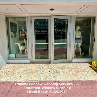 Tropical Window Cleaning Services LLC
Store front Window Cleaning 
Miami Beach  FL 06/2024