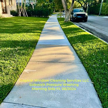 Tropical Window Cleaning Services LLC
Sidewalk Pressure Washing 
Morningside FL 06/2024
