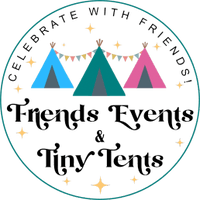 Friends Events & Tiny Tents
