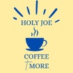 Holy Joe Coffee Plus More