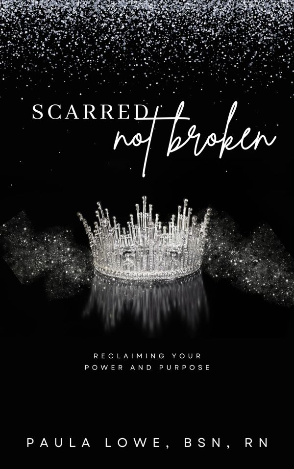 A sparkling crown with the words 'Scarred not broken' against a black background.